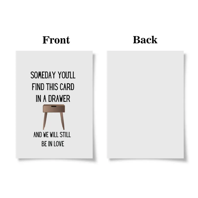 Someday You'll Find This Card In A Drawer Funny Valentine's Day Greeting Card 2